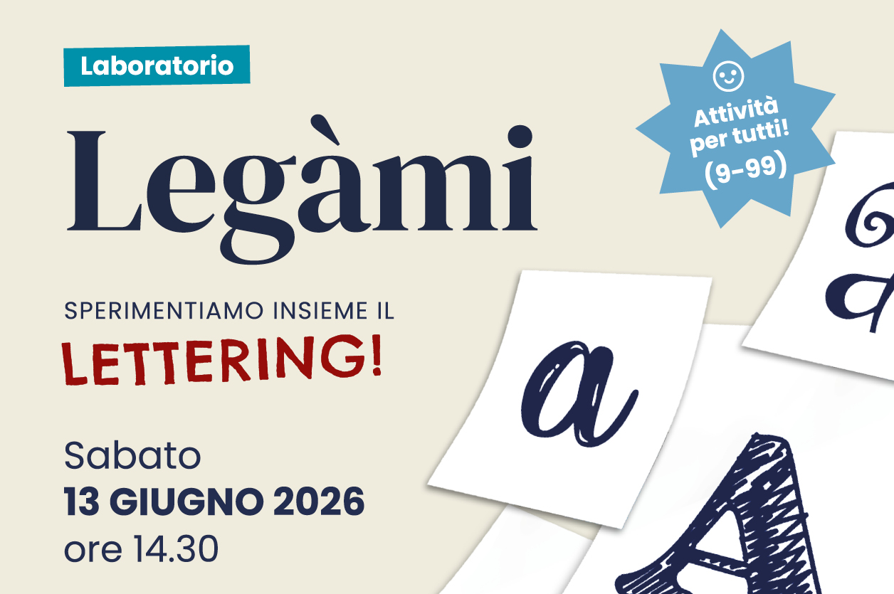 Laboratorio “Legàmi. Sperimentiamo insieme il lettering” -  Museo Stampatori «da Sabbio»